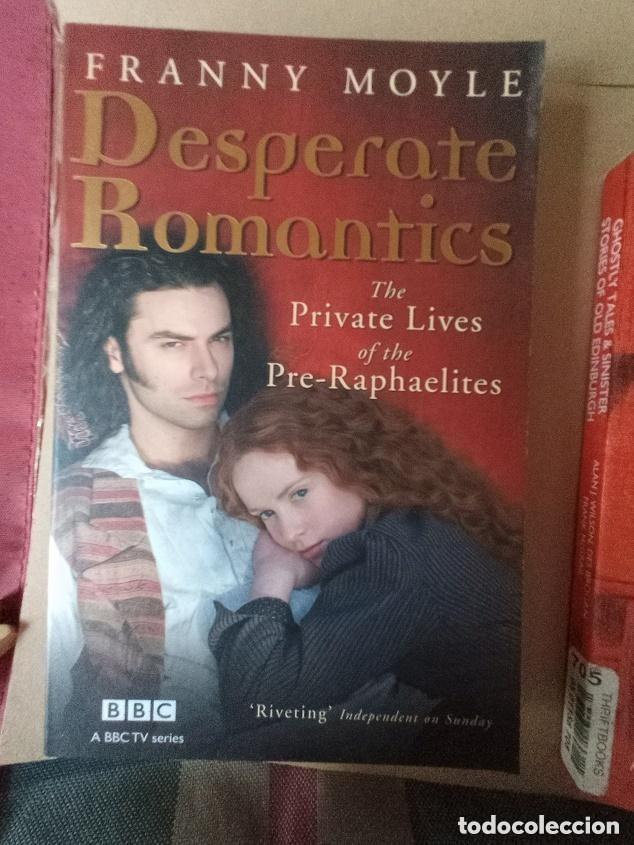 Libros de segunda mano: DESPERATE ROMANTICS - THE PRIVATE LIVES OF THE PRE-RAPHAELITES - FRANNY MOYLE