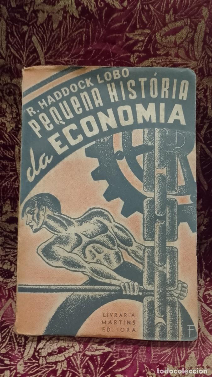 Libros de segunda mano: Pequena Hist&oacute;ria da Economia 1943 R. Haddock Lobo