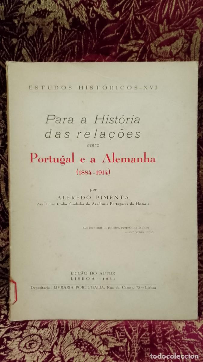 Libros de segunda mano: Para a Hist&oacute;ria das Rela&ccedil;&otilde;es entre Portugal e a Alemanha 1884/1914 Alfredo Pimenta