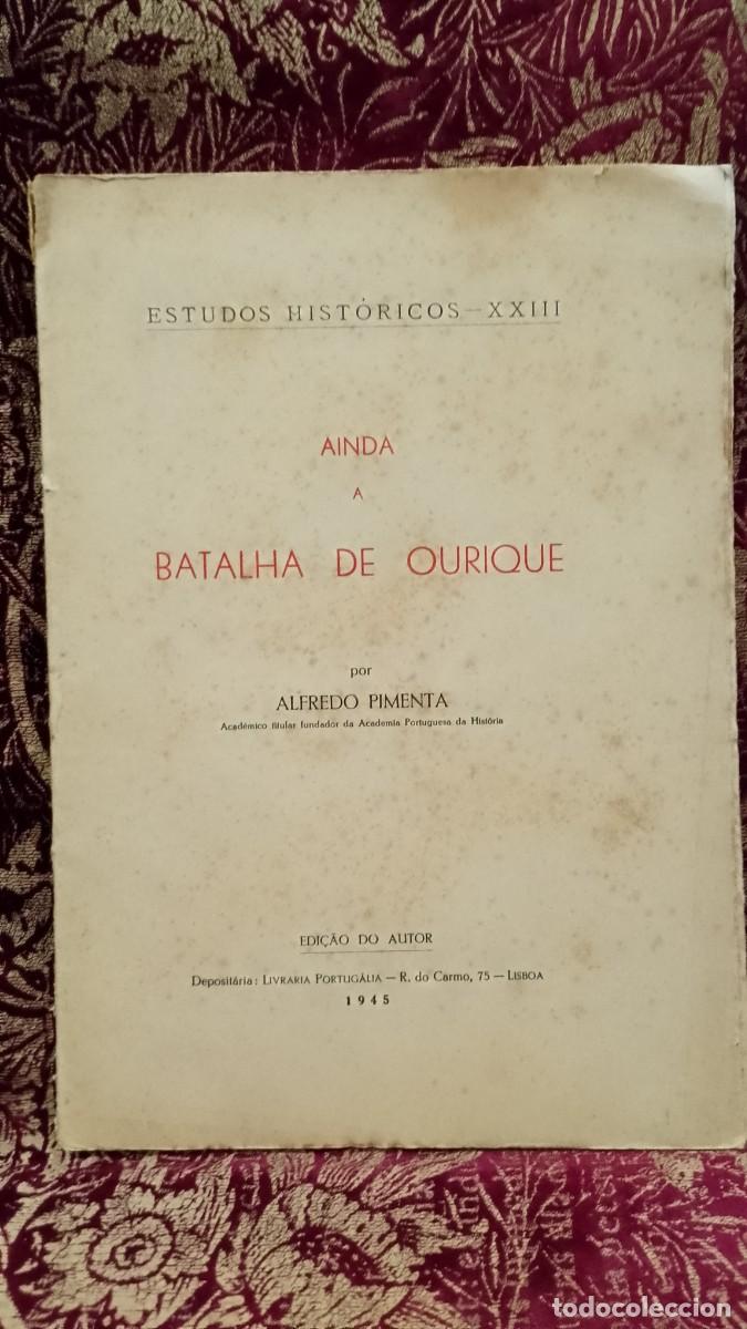 Libros de segunda mano: Ainda a Batalha de Ourique 1945 Alfredo Pimenta