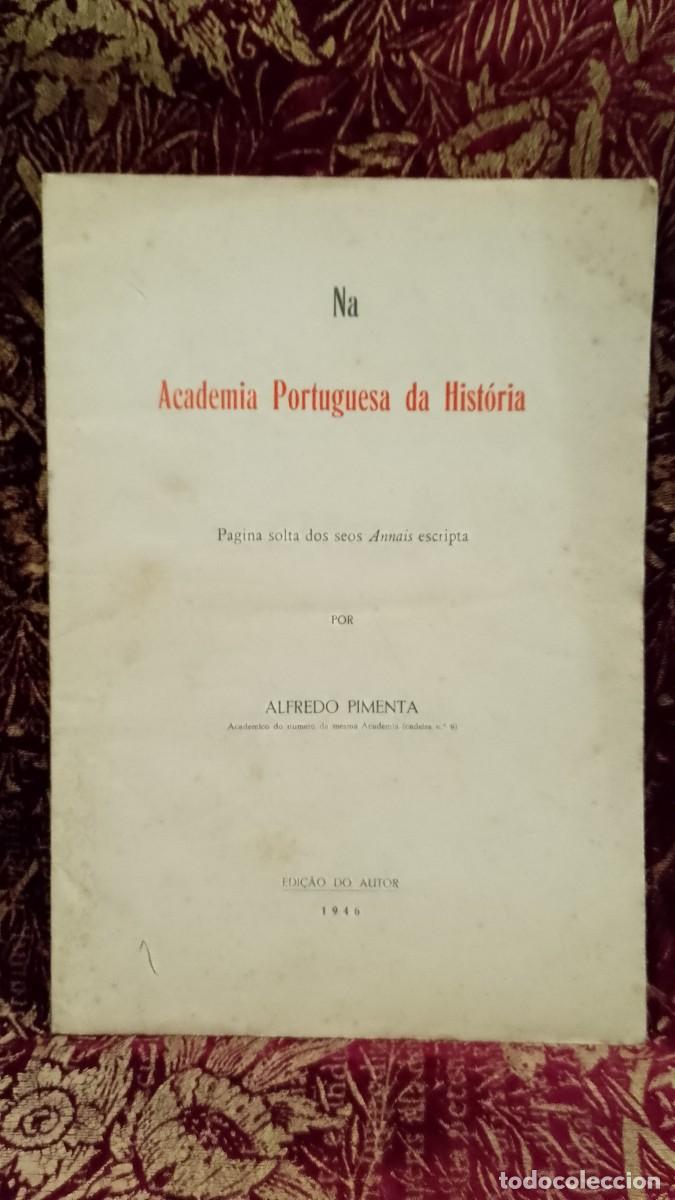 Libros de segunda mano: Na Academia Portuguesa da Hist&oacute;ria 1946 Alfredo Pimenta