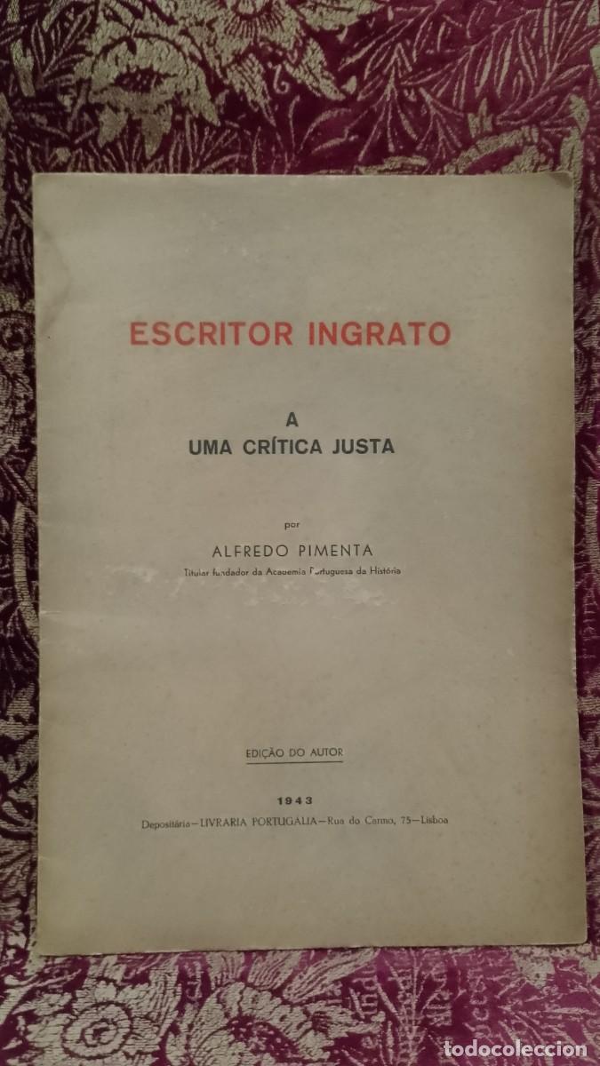 Libros de segunda mano: Escritor Ingrato a uma cr&iacute;tica Justa 1943 Alfredo Pimenta