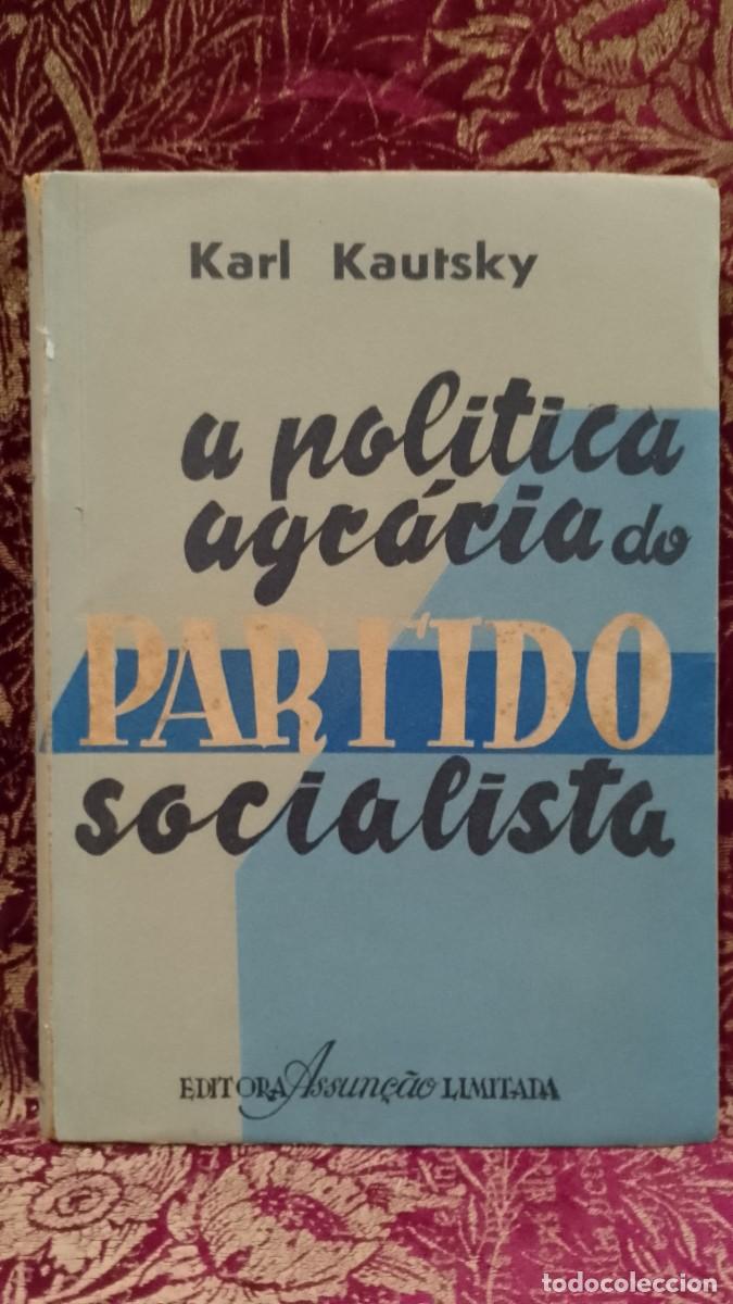 Libros de segunda mano: A Pol&iacute;tica Agr&aacute;ria do Partido Socialista 1945 Karl Kautsky
