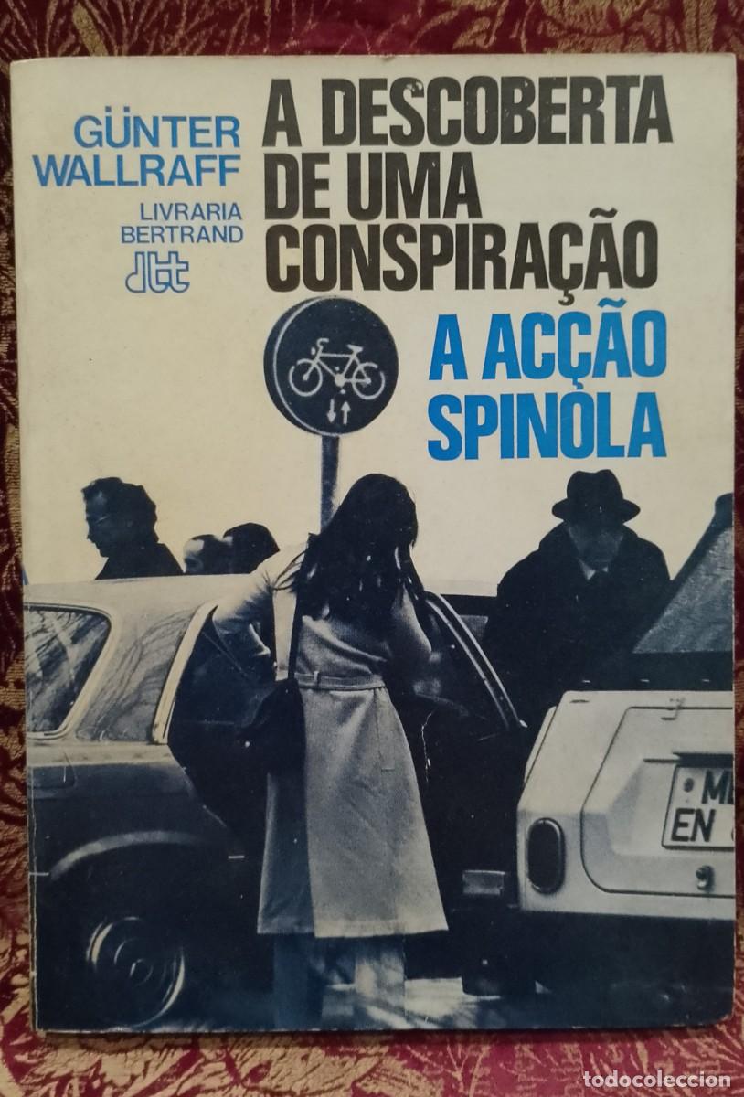 Libros de segunda mano: A Descoberta de uma Conspira&ccedil;&atilde;o A Ac&ccedil;&atilde;o Spinola - Gunter Wallraff