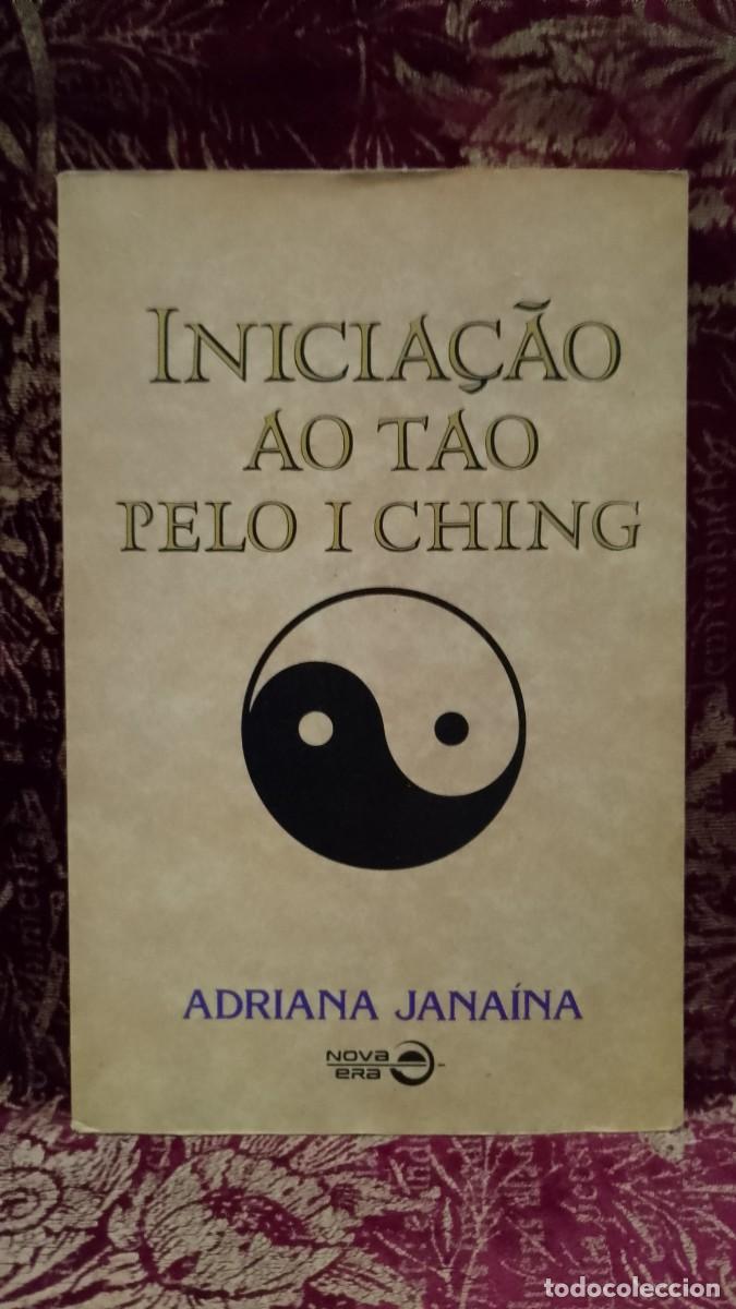 Libros de segunda mano: Inicia&ccedil;&atilde;o ao Tao pelo I Ching - Adriana Jana&iacute;na
