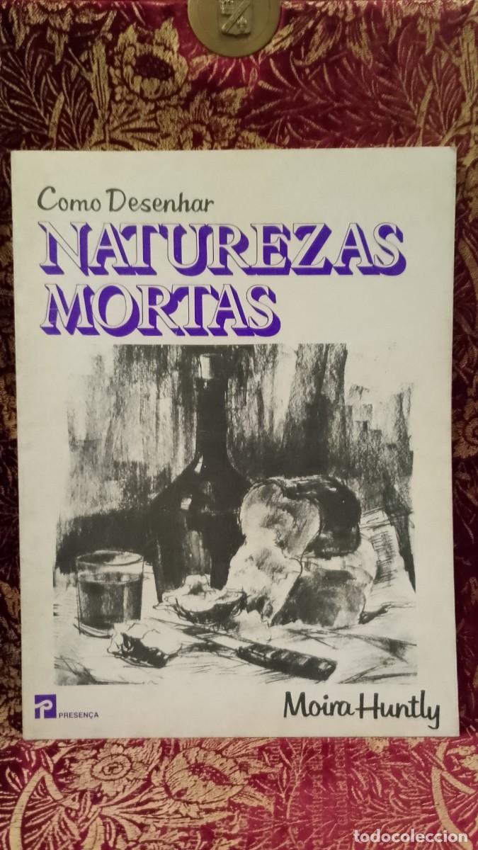 Libros de segunda mano: Como Desenhar Naturezas Mortas - Moira Huntly