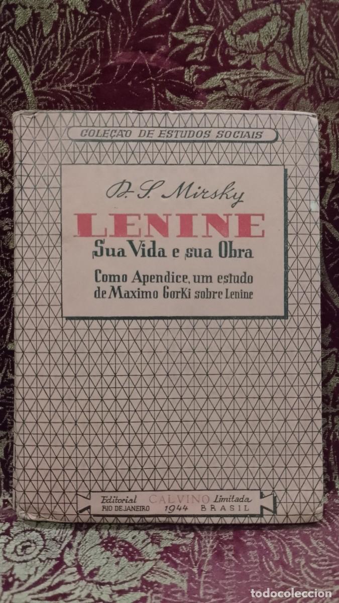 Libros de segunda mano: Lenine sua vida e sua obra - D. S. Mirsky 1944