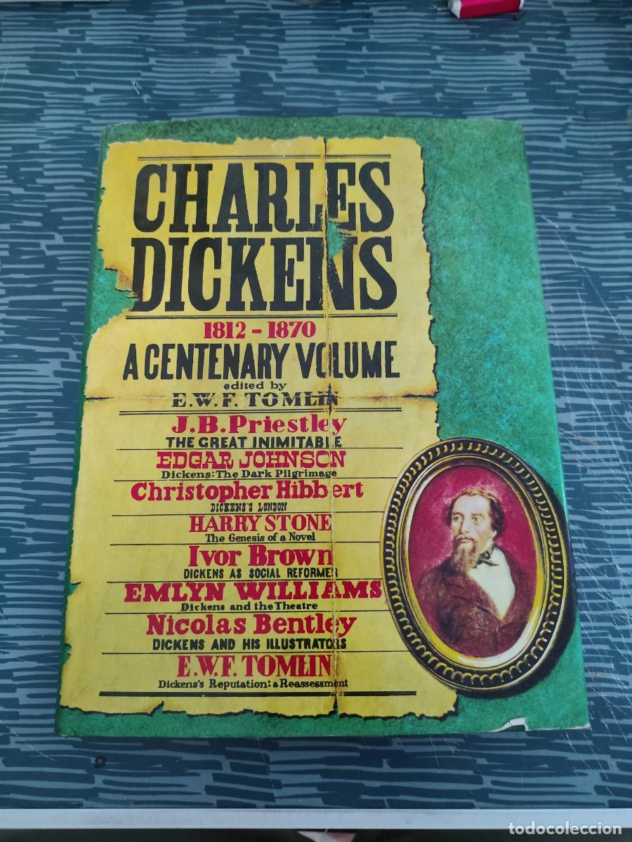 Libros de segunda mano: CHARLES DICKENS,1812-1870,A CENTENARY VOLUME EDITED BY E.W.F.TOMLIN,1969,288 P&Aacute;GINAS.