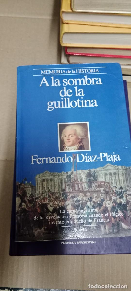 Libros de segunda mano: A LA SOMBRA DE LA GUILLOTINA FERNANDO DIAZ PLAJA LIBRO GG-BGA