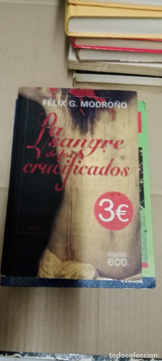 Libros de segunda mano: LA SANGRE DE LOS CRUCIFICADOS - GONZ&Aacute;LEZ MODRO&Ntilde;O, F&Eacute;LIX LIBRO GG-BGA