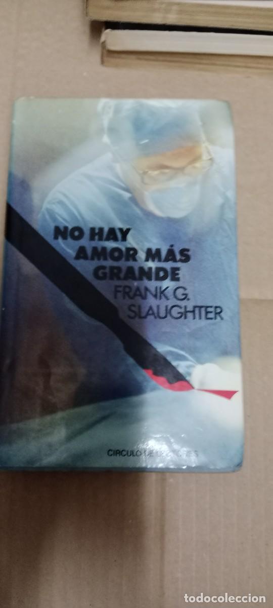 Libros de segunda mano: NO HAY AMOR MAS GRANDE FRAN G SLAUGHTER LIBRO GG-BGA