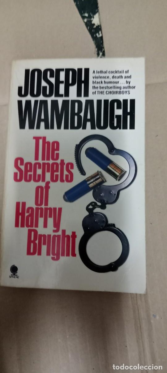 Libros de segunda mano: THE SECRETS OF HARRY BRIGHT JSOEPH WAMBAUGH LIBRO GG-BGA