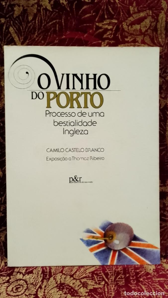 Libros de segunda mano: O Vinho do Porto Processo de uma bestialidade Inglesa - Camilo Castelo Branco
