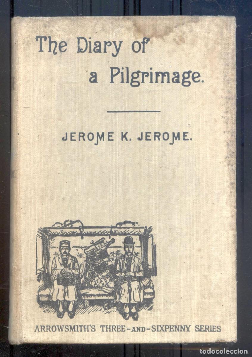 Libros de segunda mano: NUMULITE L0991 The diary of a pilgrimage Jerome K. Jerome Ingl&eacute;s