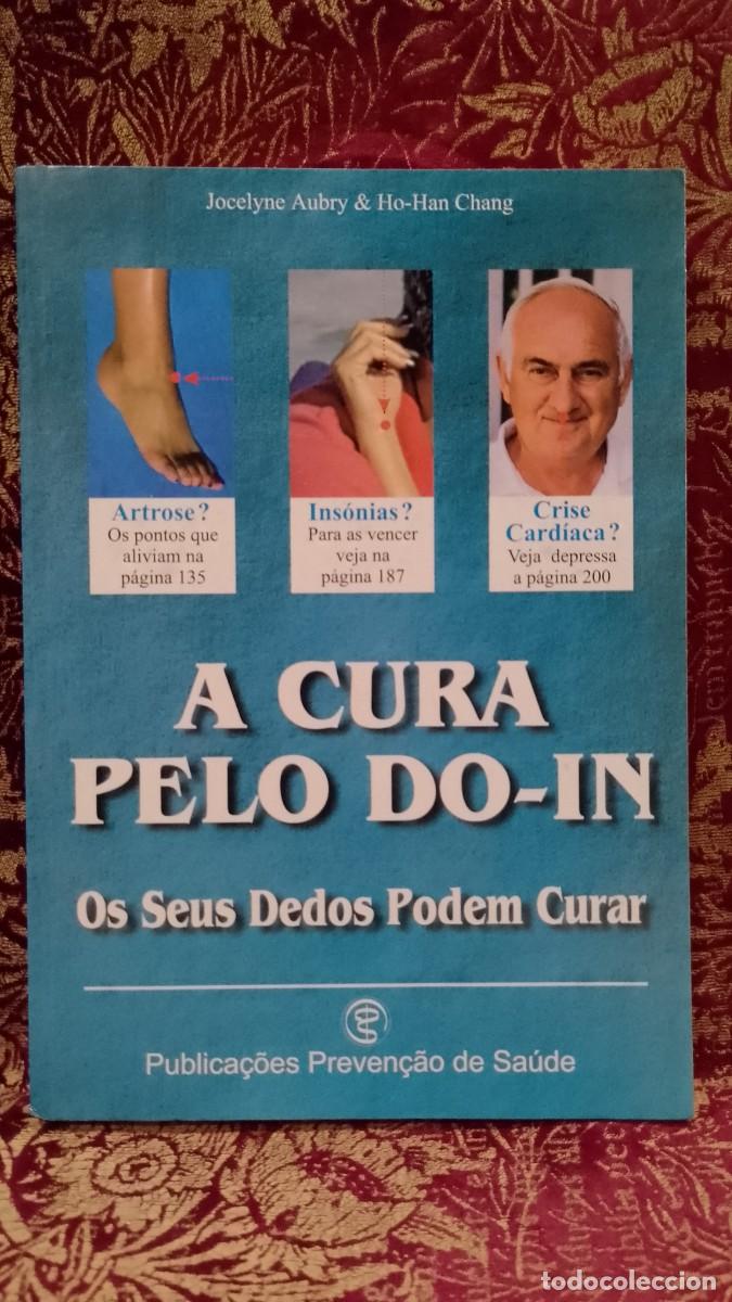 Libros de segunda mano: A Cura pelo Do-In - Jocelyne Aubry & Ho-Han Chang