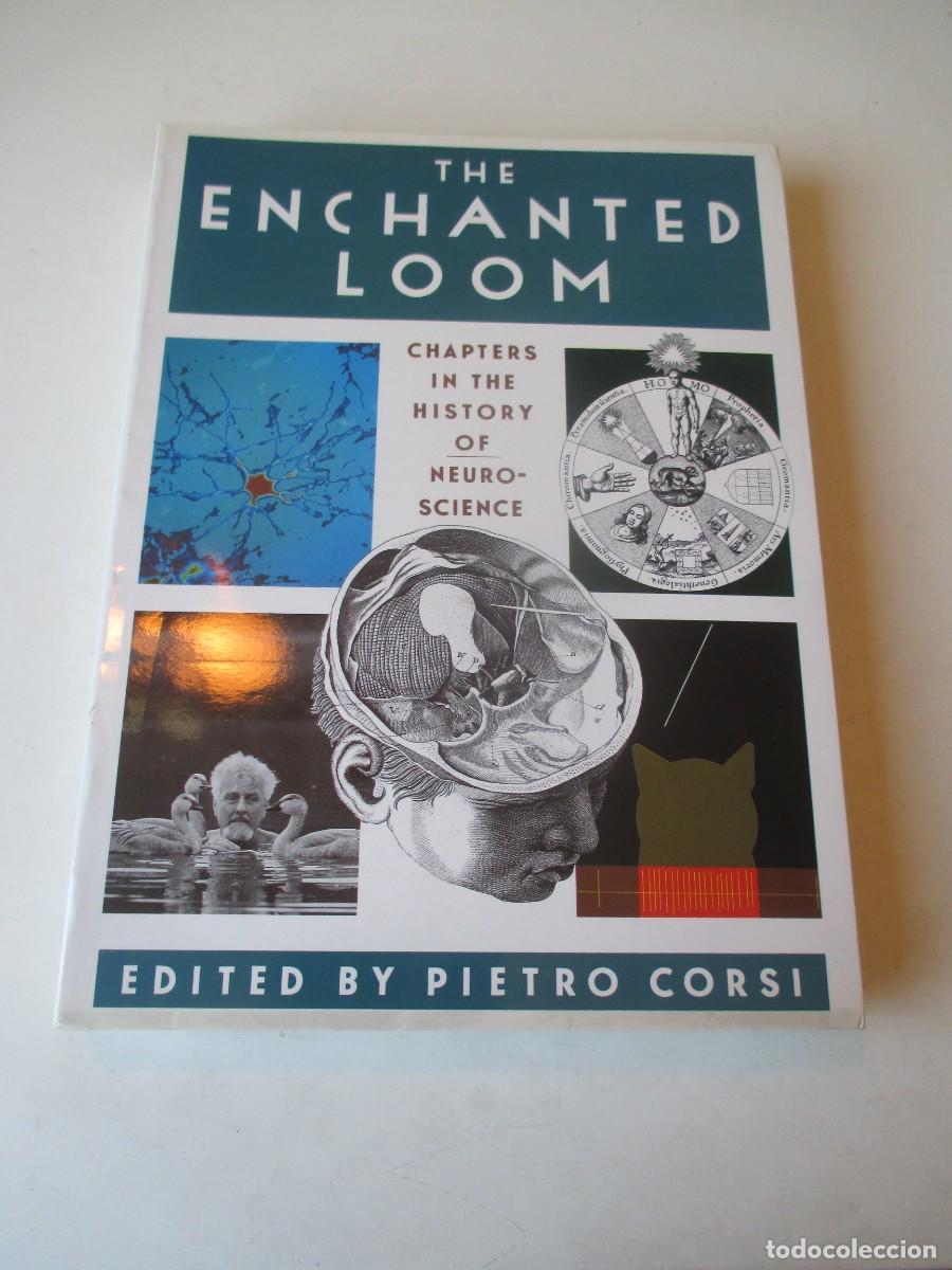 Libros de segunda mano: The enchanted loom . Chapters in the history of neuro-science (ingl&eacute;s) W41646
