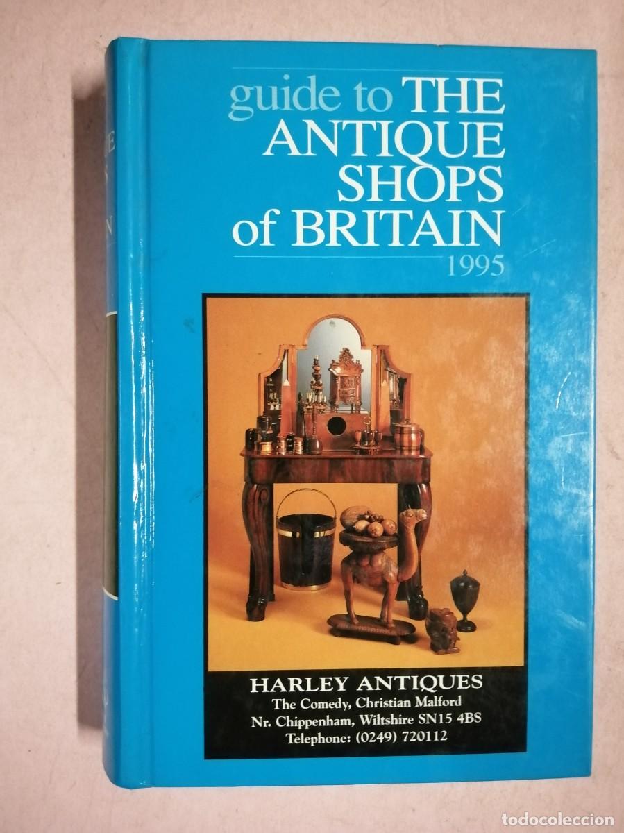 Libros de segunda mano: GUIDE TO THE ANTIQUE SHOPS OF BRITAIN 1995