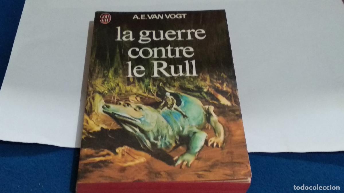 Libros de segunda mano: A.E. VAN VOGT / LA GERRE CONTRE LE RULL - LIBRO 1982 &lrm;J'ai Lu - EN FRANCES - VER FOTOS