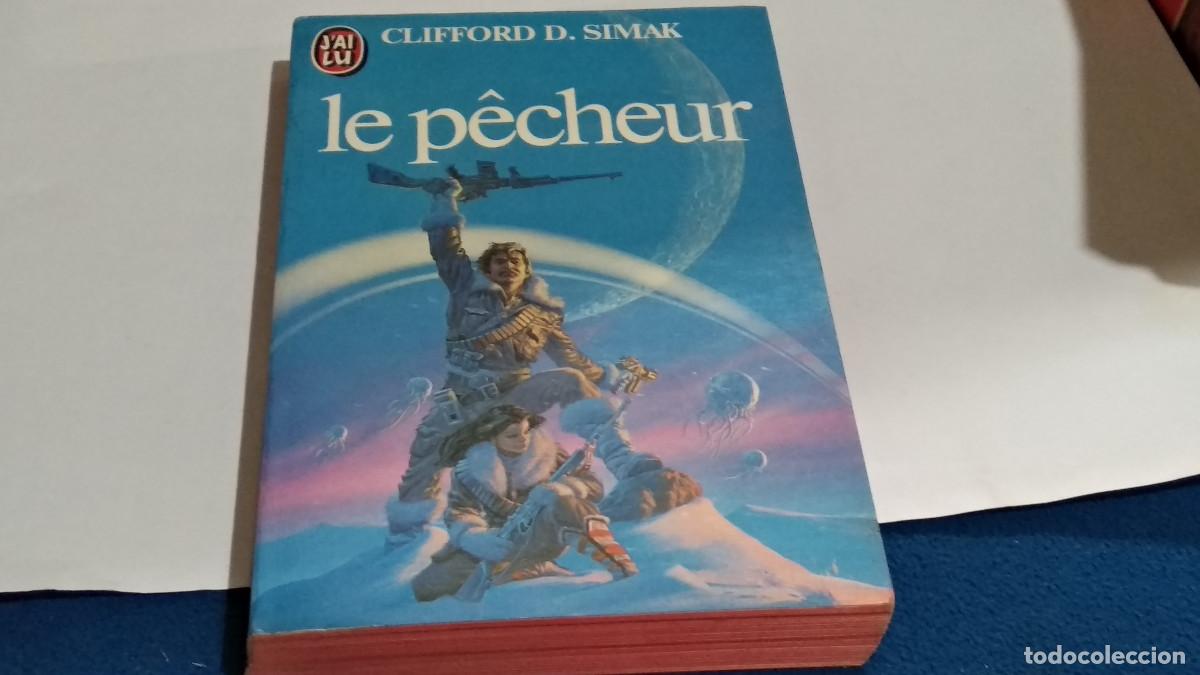 Libros de segunda mano: CLIFFORD D. SIMAK / LE P&Ecirc;CHEUR - LIBRO 1984 &lrm;J'ai Lu - EN FRANCES - VER FOTOS