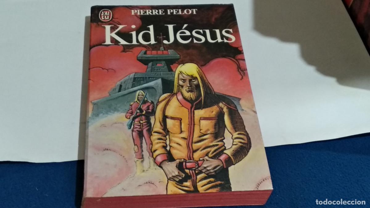 Libros de segunda mano: PIERRE PELOT / KID J&Eacute;SUS - LIBRO 1980 - &lrm;J'ai Lu - EN FRANCES - VER FOTOS