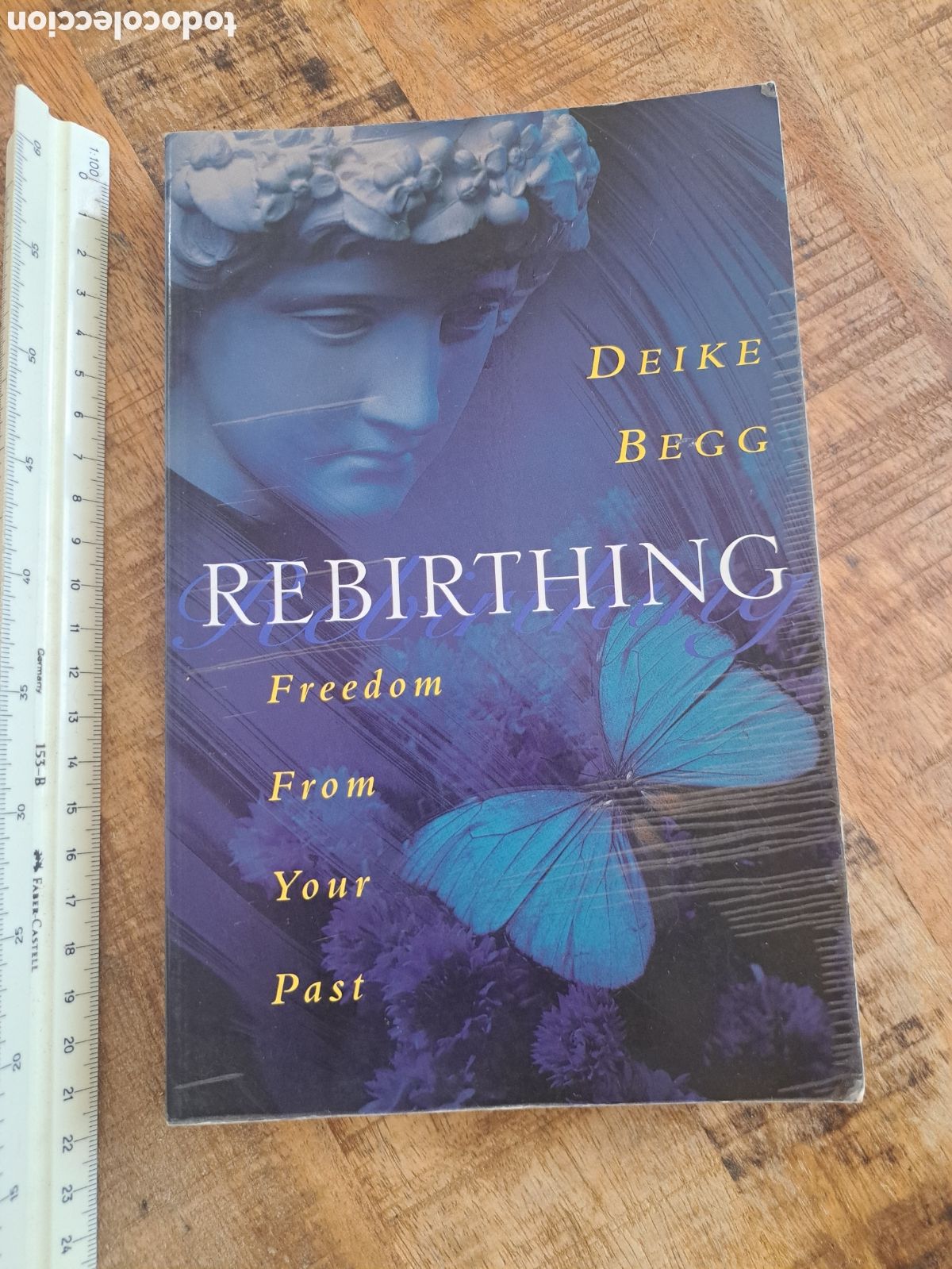 Libros de segunda mano: Jml Rebirthing. Deike Begg. Freedom from your past. 1999. En ingles.