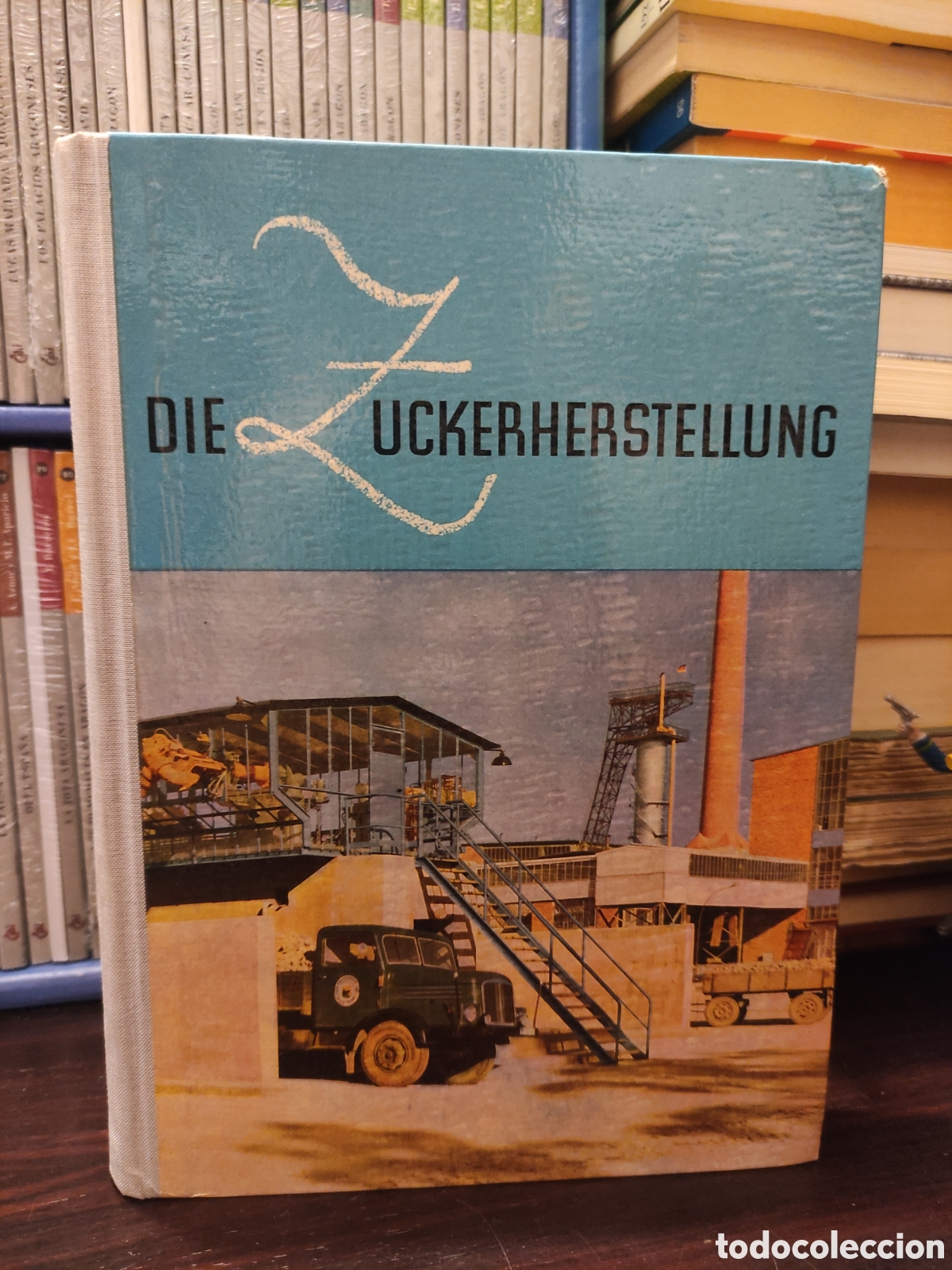 Libros de segunda mano: Die ZUCKERHERSTELLUNG - VEB FACHBUCHVERLAG LEIPZIG 1965