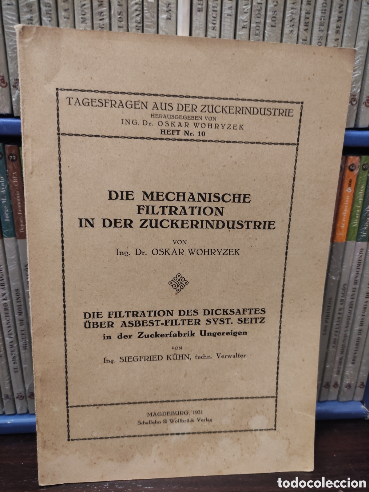 Libros de segunda mano: DIE MECHANISCHE FILTRATION IN DER ZUCCKERINDUSTRIE von Ing. Dr. OSKAR WOHRYZEK 1931