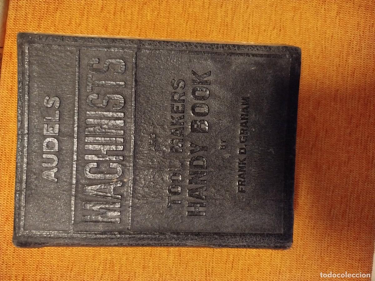 Libros de segunda mano: Audel's Machinists and Tool Makers Handy Book, de Frank Duncan Graham