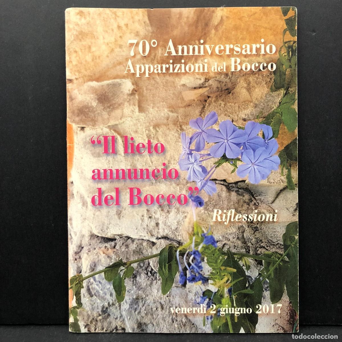 Libros de segunda mano: 70&ordm; ANNIVERSARIO APPARIZIONI DEL BOCCO - &rdquo;IL LIETO ANNUNCIO DEL BOCCO&rdquo; - RIFLESSIONI - 2017 / 3331