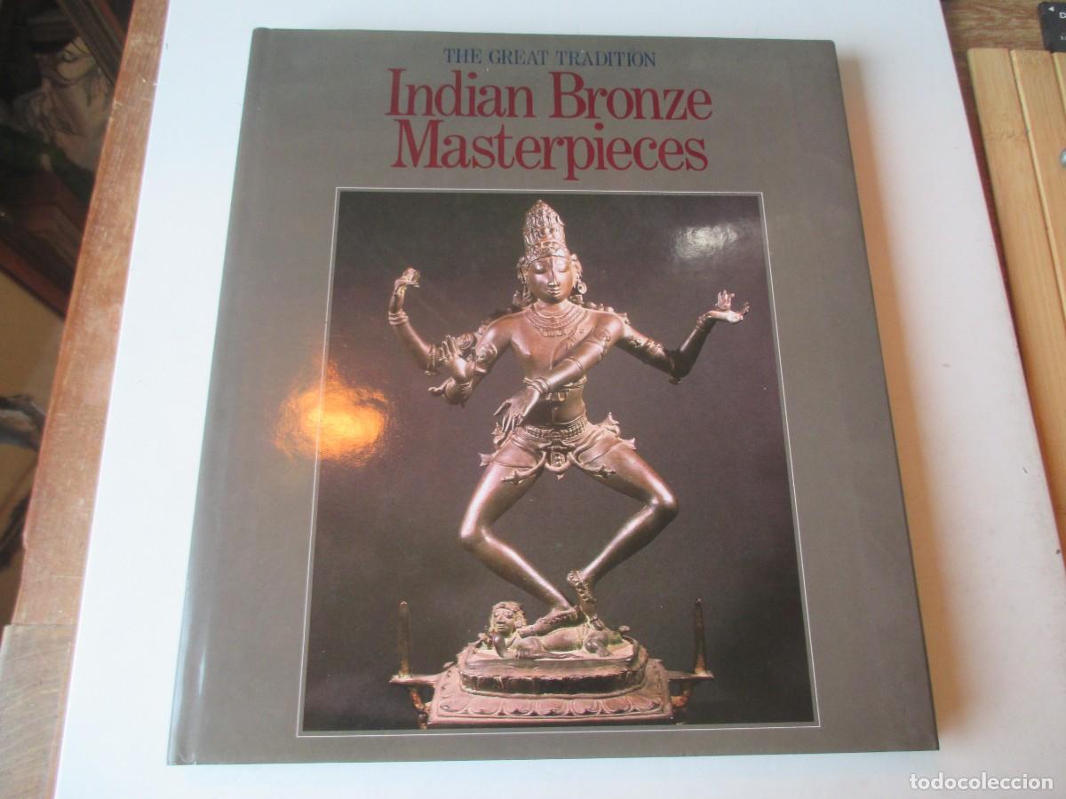 Libros de segunda mano: THE GREAT TRADITION INDIAN BRONZE MASTERPIECES (ingl&eacute;s) W41687