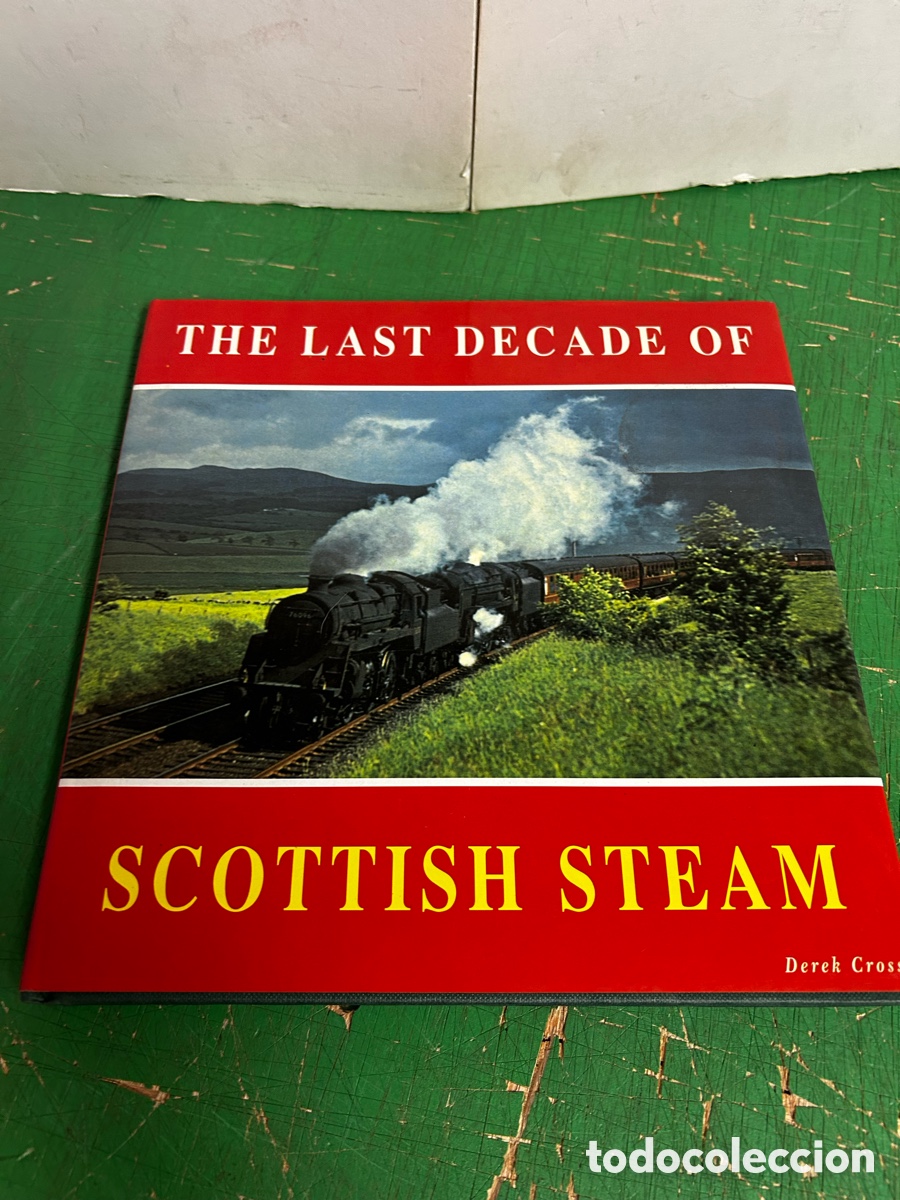 Libros de segunda mano: LIBRO THE LAST DECADE OF SCOTTISH STEAM