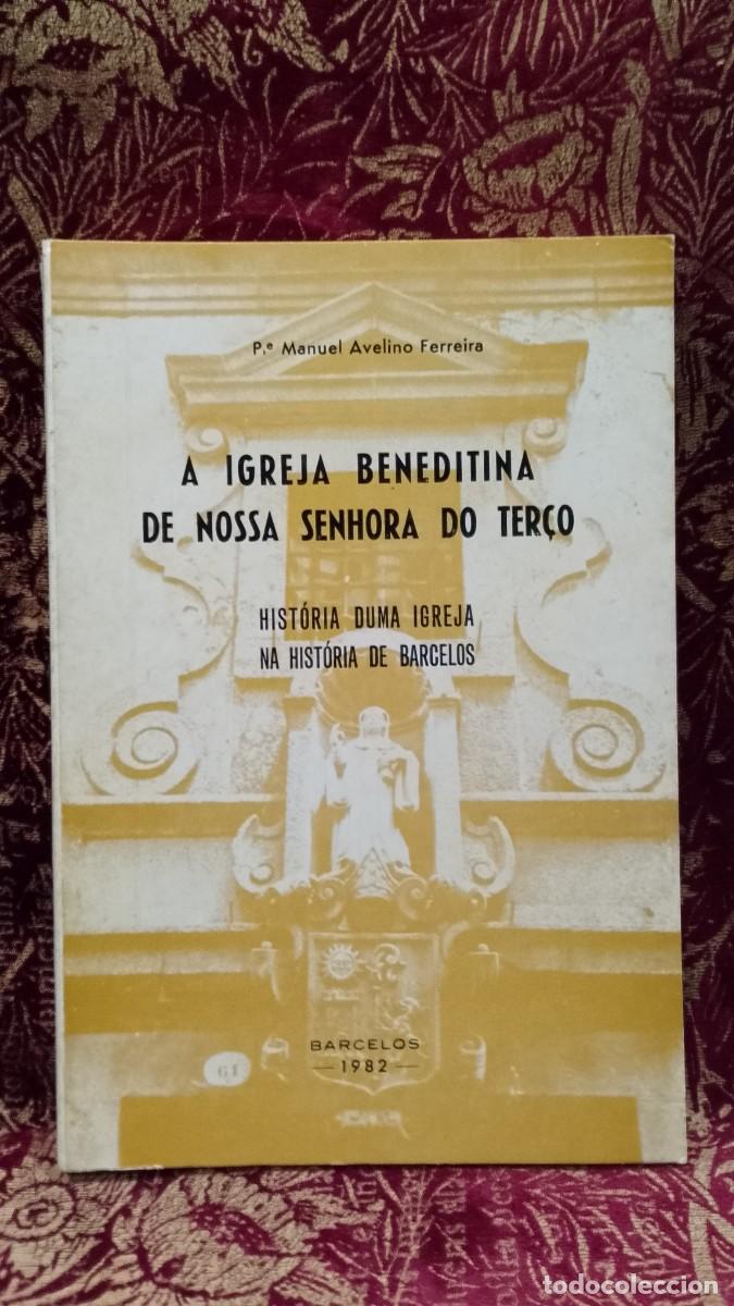 Libros de segunda mano: A Igreja Beneditina de Nossa Senhora do Ter&ccedil;o - Padre Manuel Avelino Ferreira