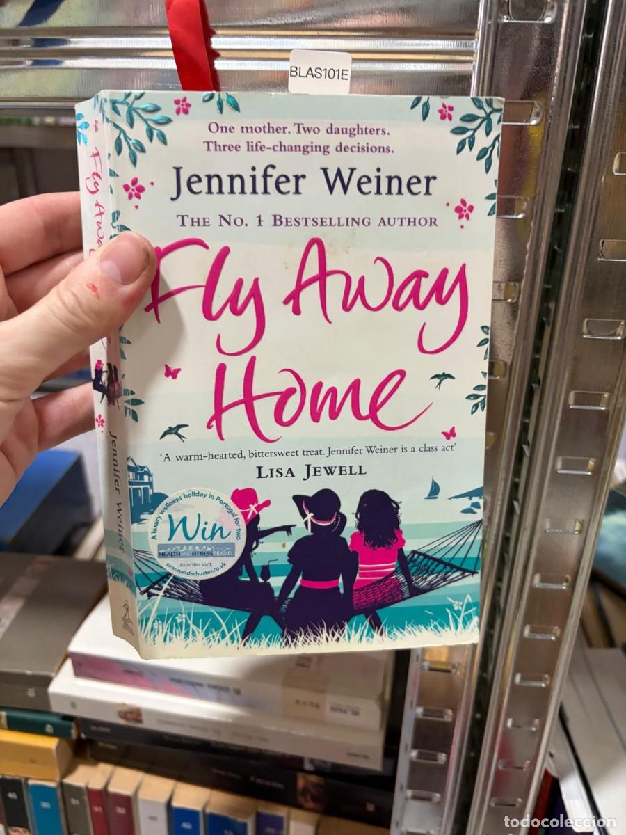 Libros de segunda mano: BLAS101E Jennifer Weiner, Fly Away Home