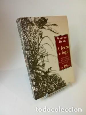 Libros de segunda mano: Warren Dean. A Ferro e Fogo