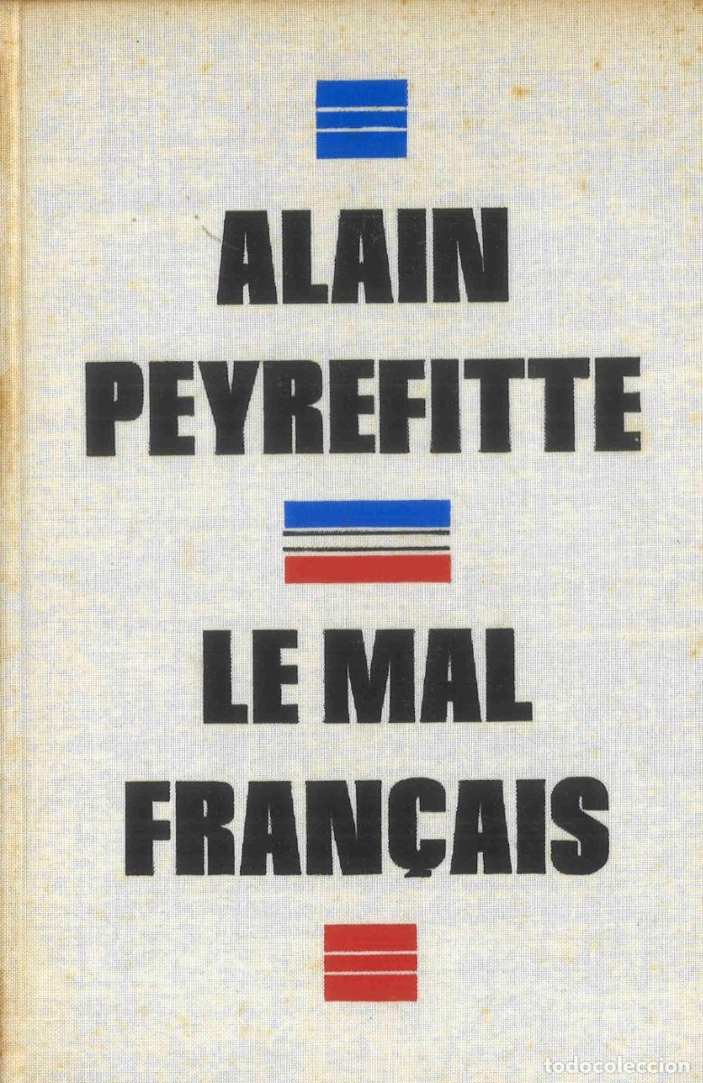 Libros de segunda mano: Le mal francais. Alain Peyrefitte. 1978. En franc&eacute;s