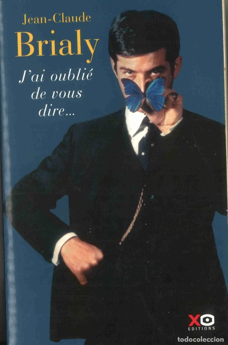 Libros de segunda mano: Jean-Claude Brialy. J'ai oubli&eacute; de vous dire... 2004. En franc&eacute;s