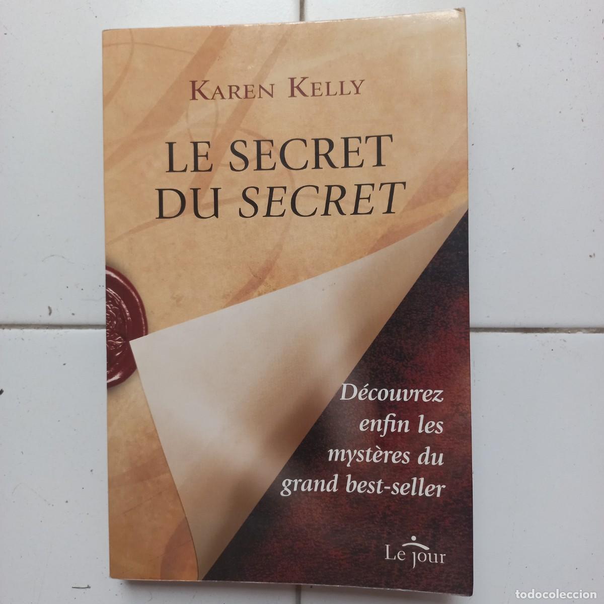 Libros de segunda mano: Le secret du secret. Karen Kelly.