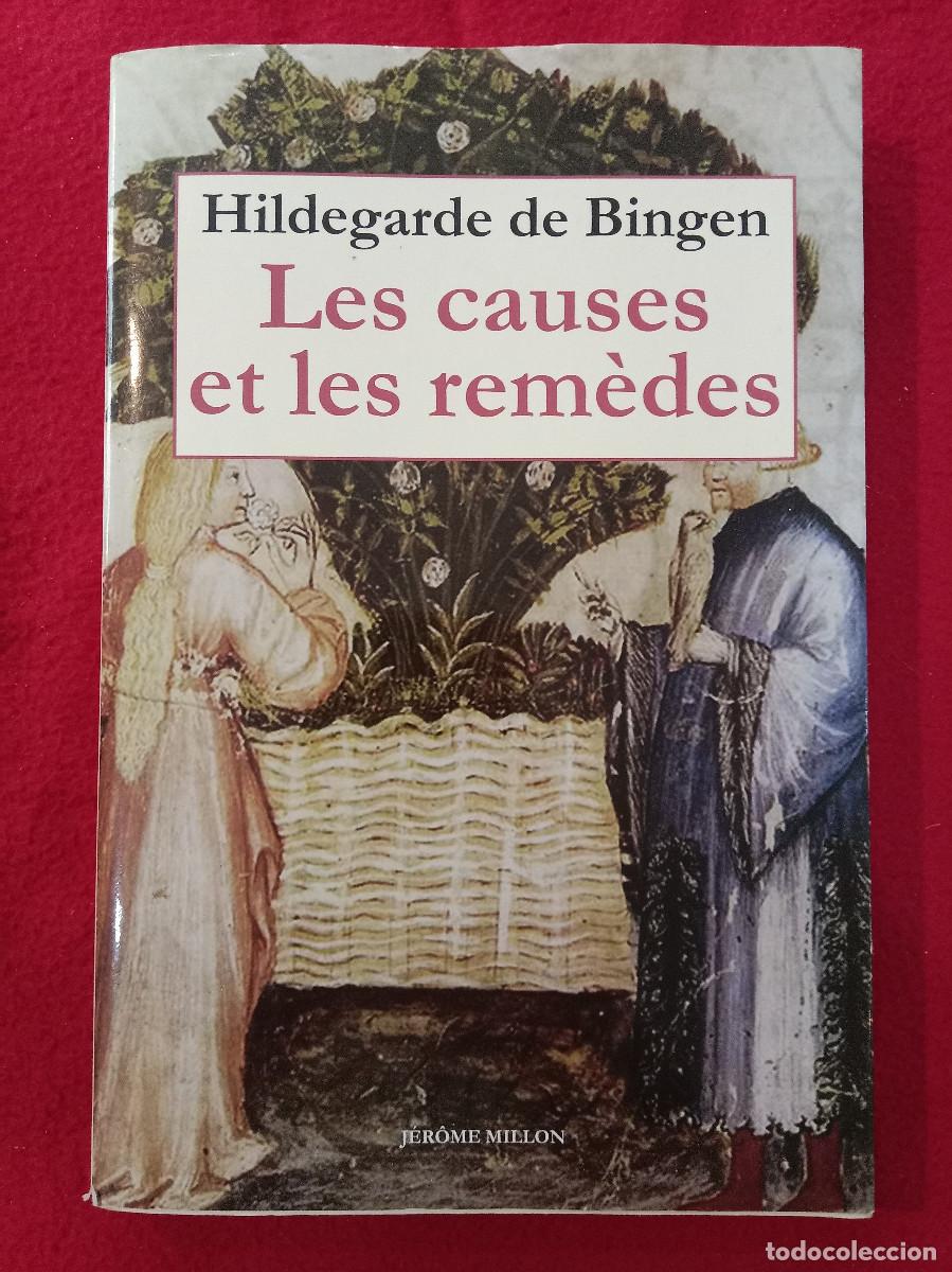 Libros de segunda mano: Les Causes et les Rem&egrave;des - Hildegarde de Bingen - Edit. Jer&ocirc;me Millon. 2015 (Franc&eacute;s)