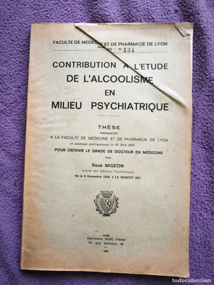 Libros de segunda mano: Tesis Medicina 1970 &ndash; Alcoolisme En Milieu Psychiatrique &ndash; Facultad De Lyon &ndash; Psiquiatr&iacute;a