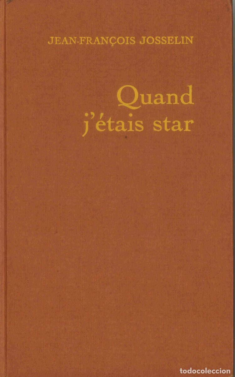 Libros de segunda mano: Jean-Francois Josselin. Quand j'&eacute;tais star. 1976. En franc&eacute;s