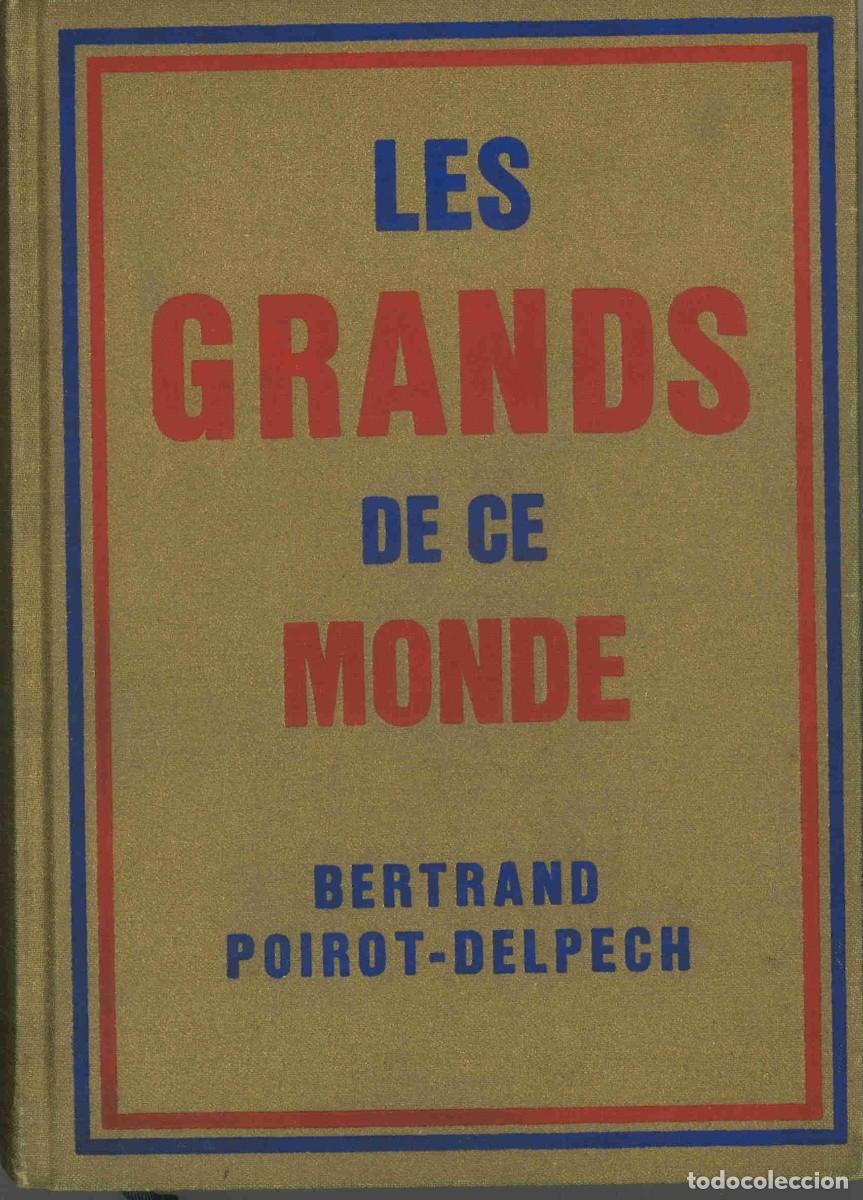 Libros de segunda mano: Les grands de ce monde. Bertrand Poirot-Delpech. 1976. En franc&eacute;s