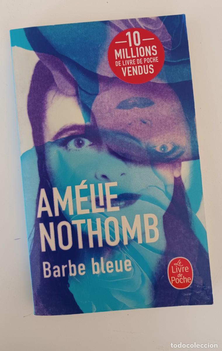 Libros de segunda mano: Amelie Nothomb, Barbe bleue. En franc&eacute;s