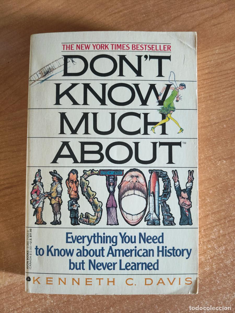 Libros de segunda mano: Don&acute;t know much about History - Kenneth C. Davis - The New York Times Bestseller - Avon Books