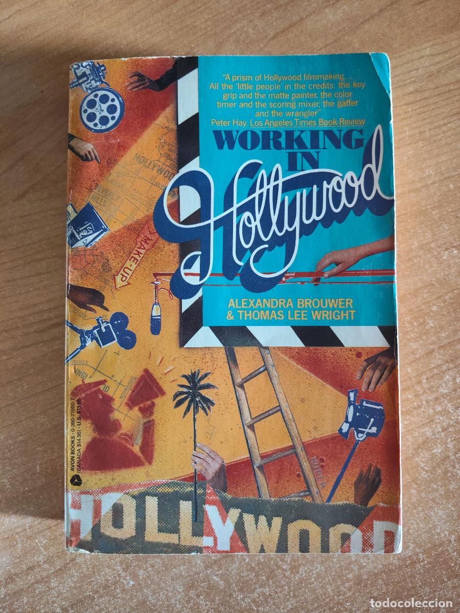 Libros de segunda mano: Working in Hollywood - Alexandra Brouwer & Thomas Lee Wright - Avon Books, 1990