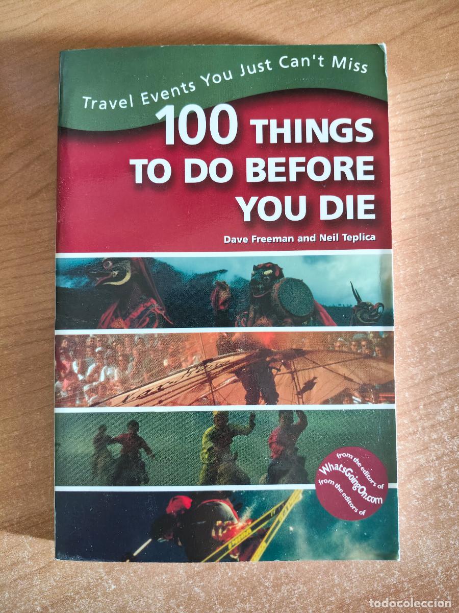 Libros de segunda mano: 100 things to do before you die - Dave Freeman and Neil Teplica - Taylor Publishing, 1999