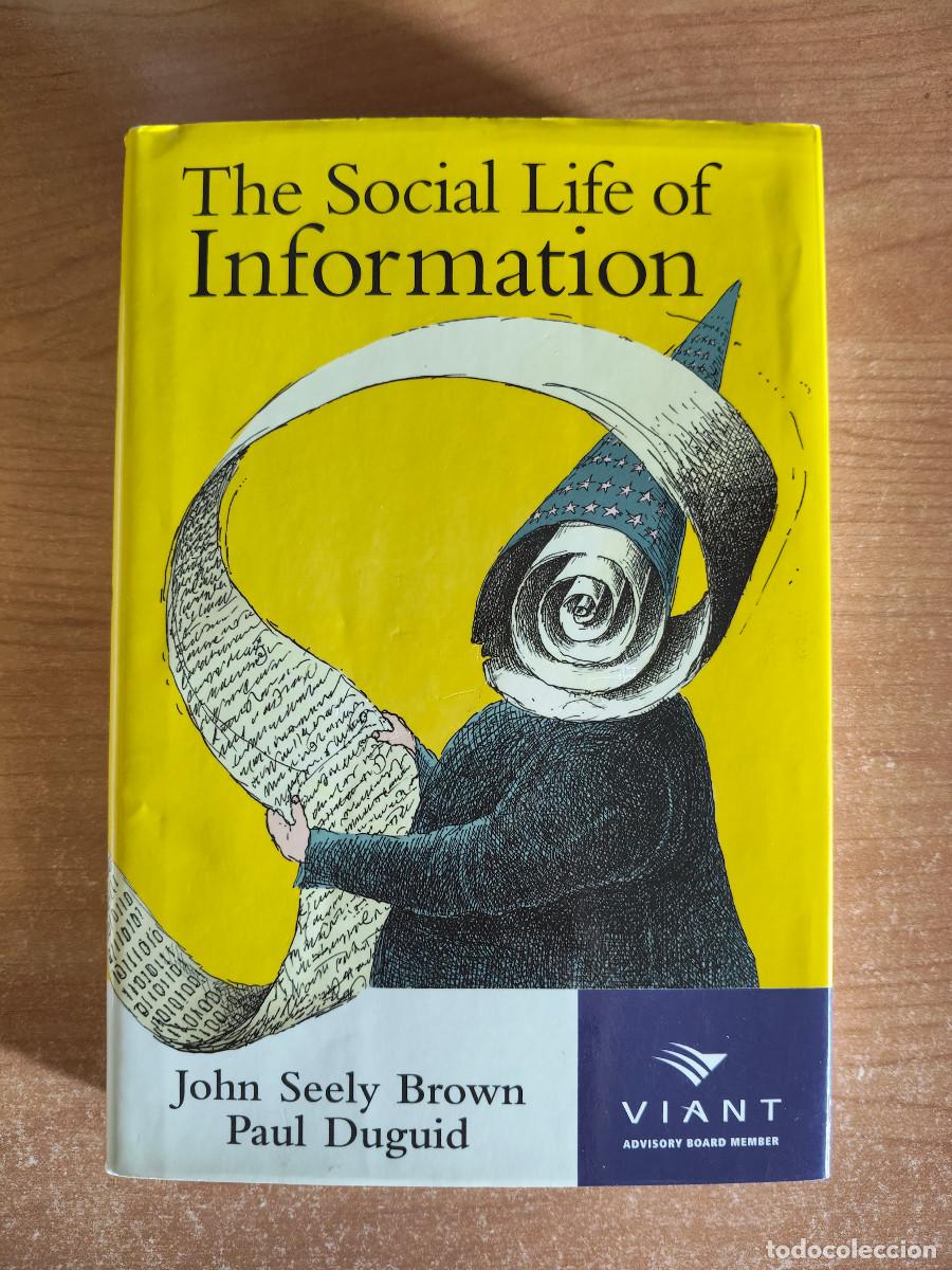 Libros de segunda mano: The Social Life of Information - John Seely Brown & Paul Duguid - Harvard Business School Press