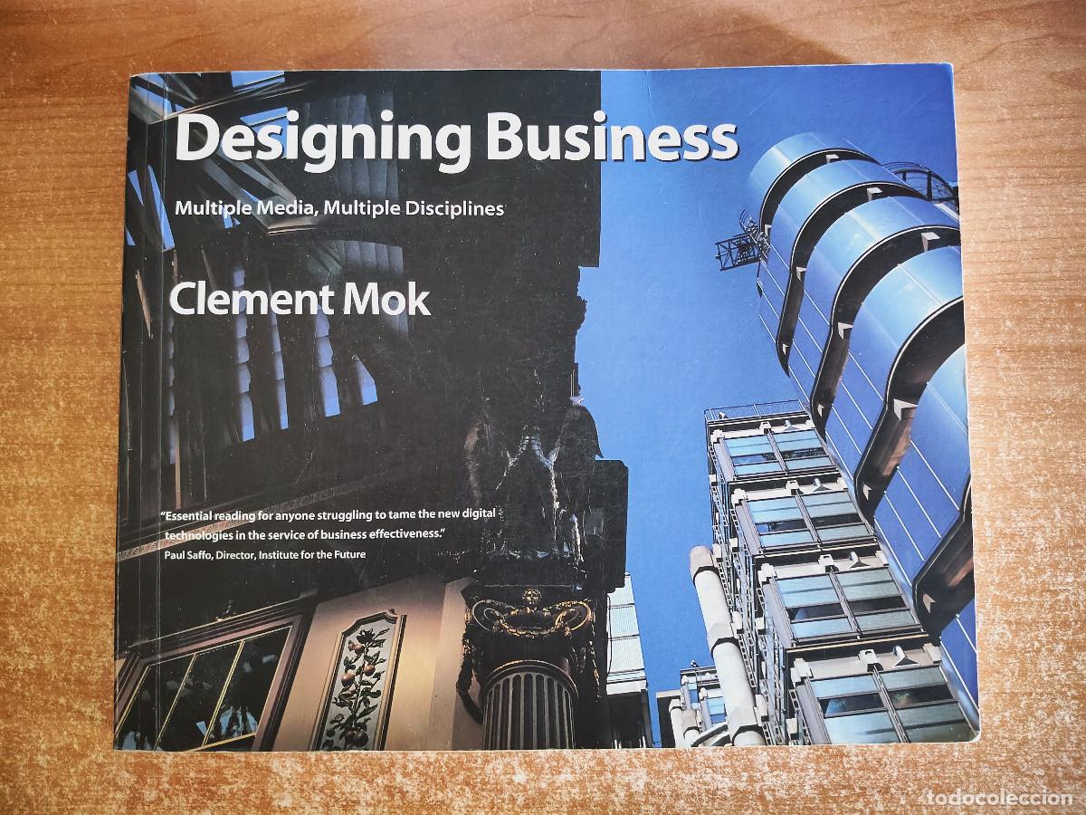 Libros de segunda mano: Designing Business. Multiple Media, Multiple Disciplines - Clement Mok - Adobe Press, 1996