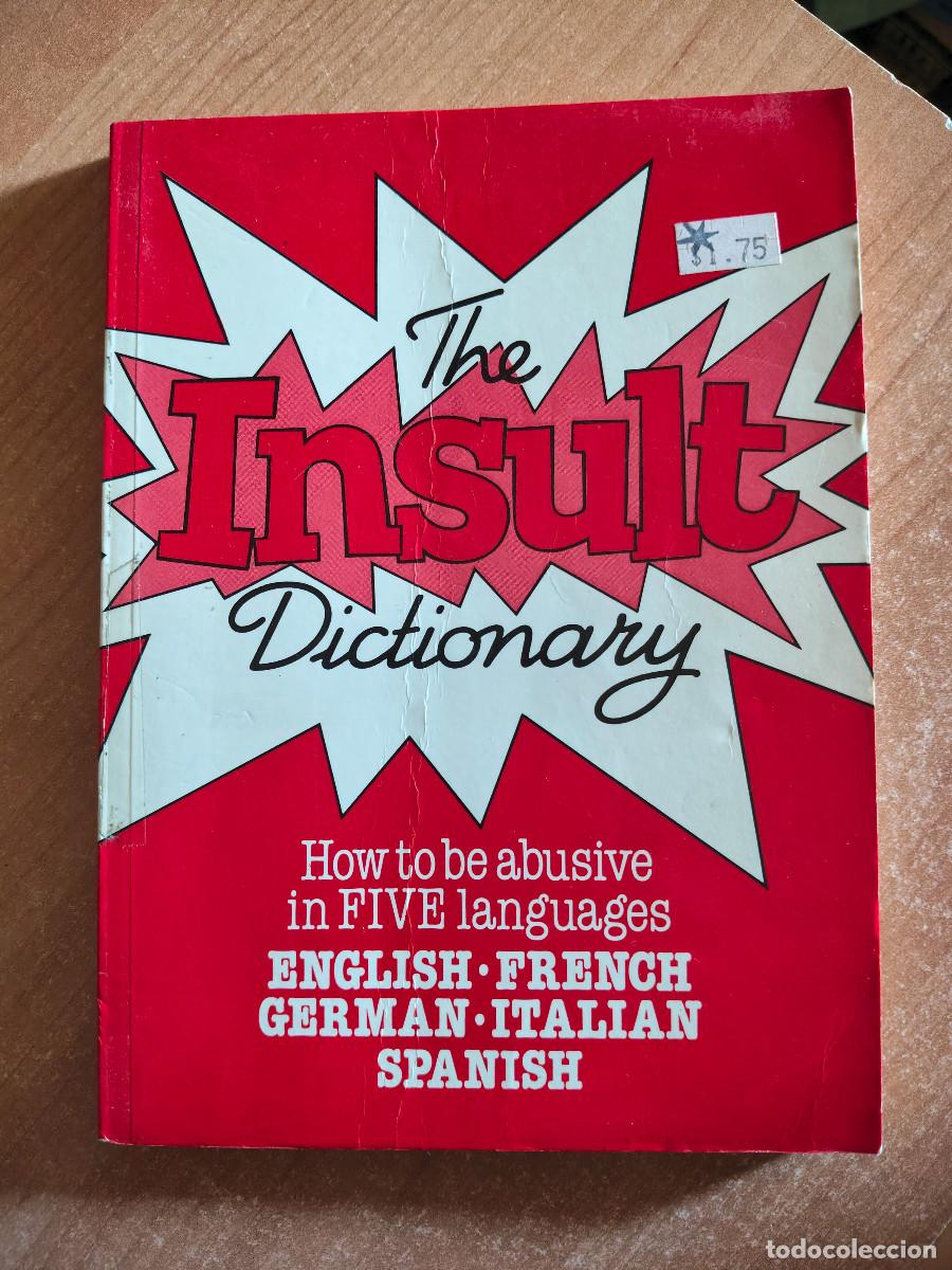 Libros de segunda mano: The Insult Dictionary. How to be abusive in five languages - Ward Lock Limited, 1979