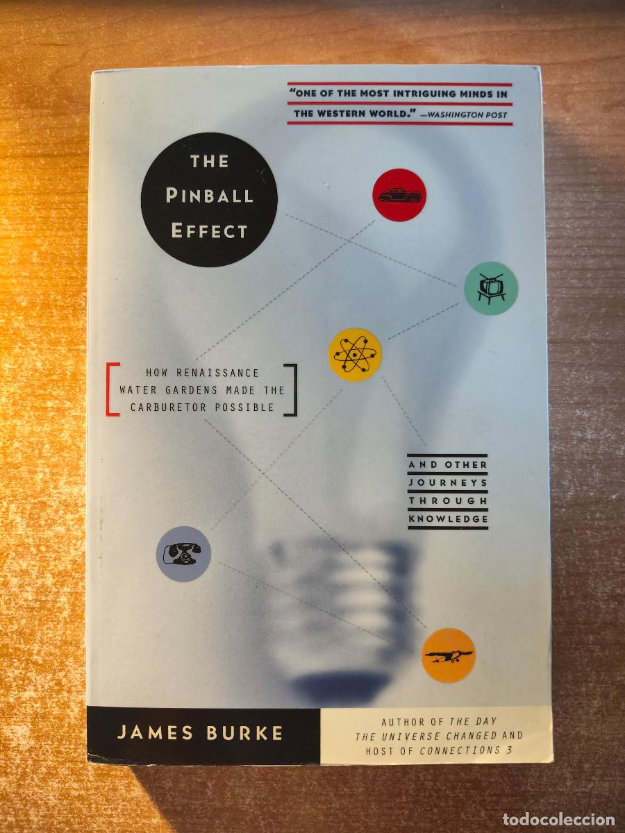 Libros de segunda mano: The Pinball Effect - James Burke - Little, Brown and Company, 1997