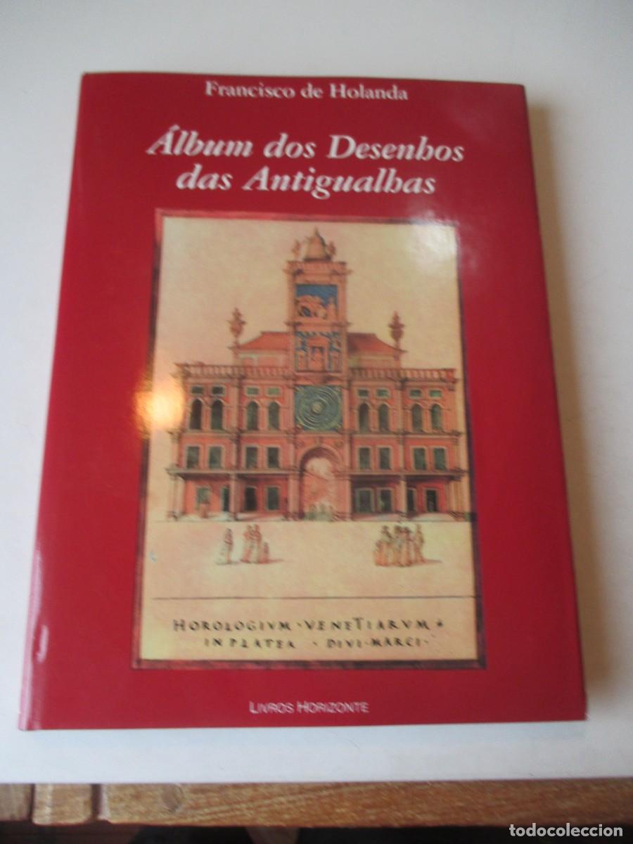 Libros de segunda mano: FRANCISCO DE HOLANDA &Aacute;lbum dos Dedenhos das Antigualhas (portugu&eacute;s) W41756